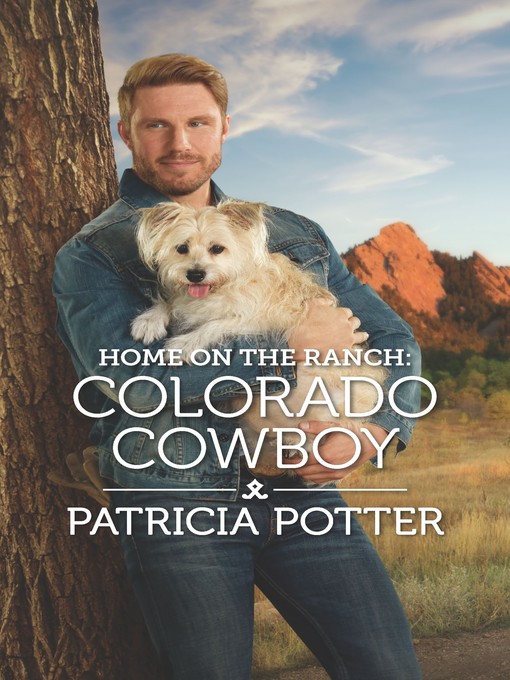 Title details for Home on the Ranch: Colorado Cowboy by Patricia Potter - Available